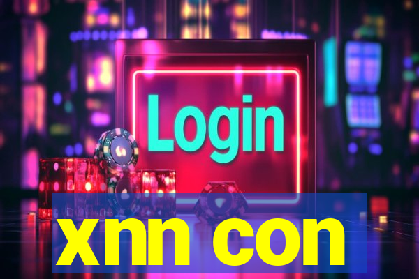 xnn con